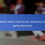 Nintendo Switch: base price, accessory costs, game discounts