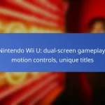Nintendo Wii U: dual-screen gameplay, motion controls, unique titles