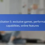 PlayStation 5: exclusive games, performance capabilities, online features