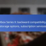 Xbox Series X: backward compatibility, storage options, subscription services