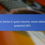 Xbox Series X: quick resume, smart delivery, powerful GPU