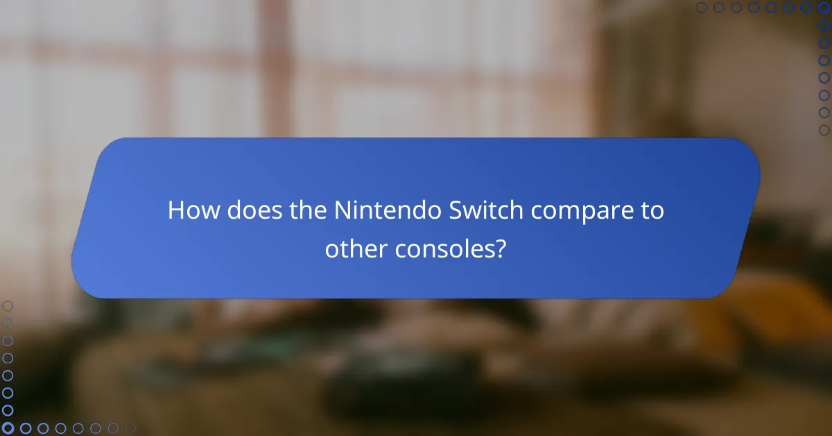 How does the Nintendo Switch compare to other consoles?