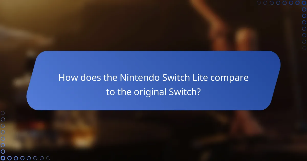 How does the Nintendo Switch Lite compare to the original Switch?