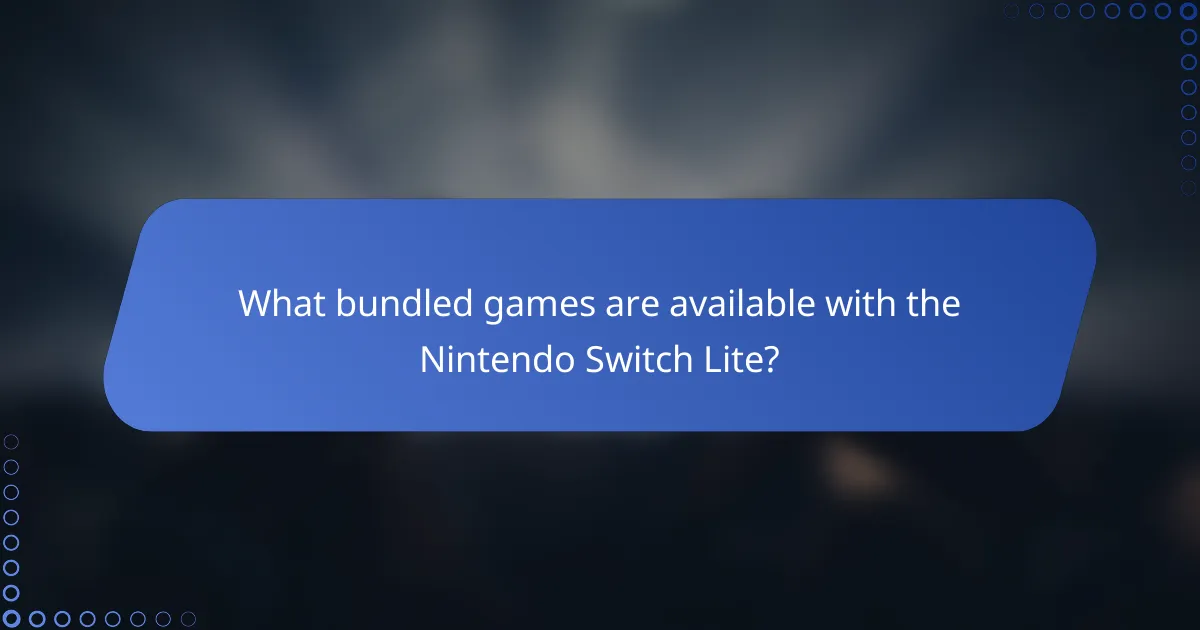 What bundled games are available with the Nintendo Switch Lite?