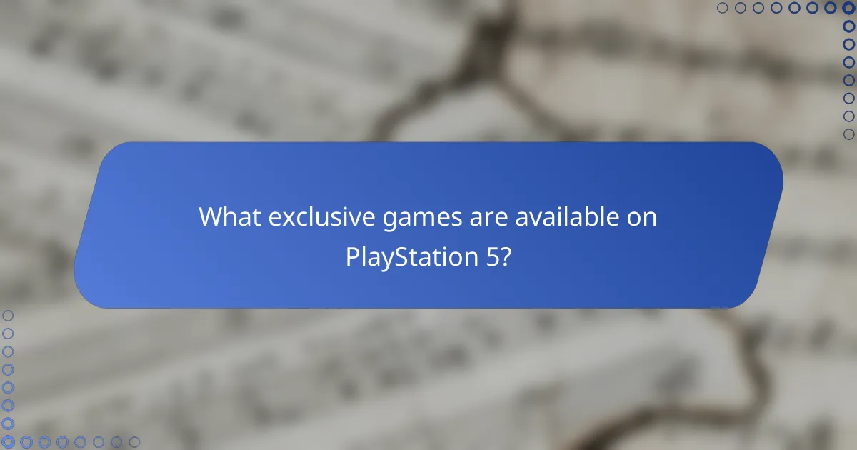 What exclusive games are available on PlayStation 5?