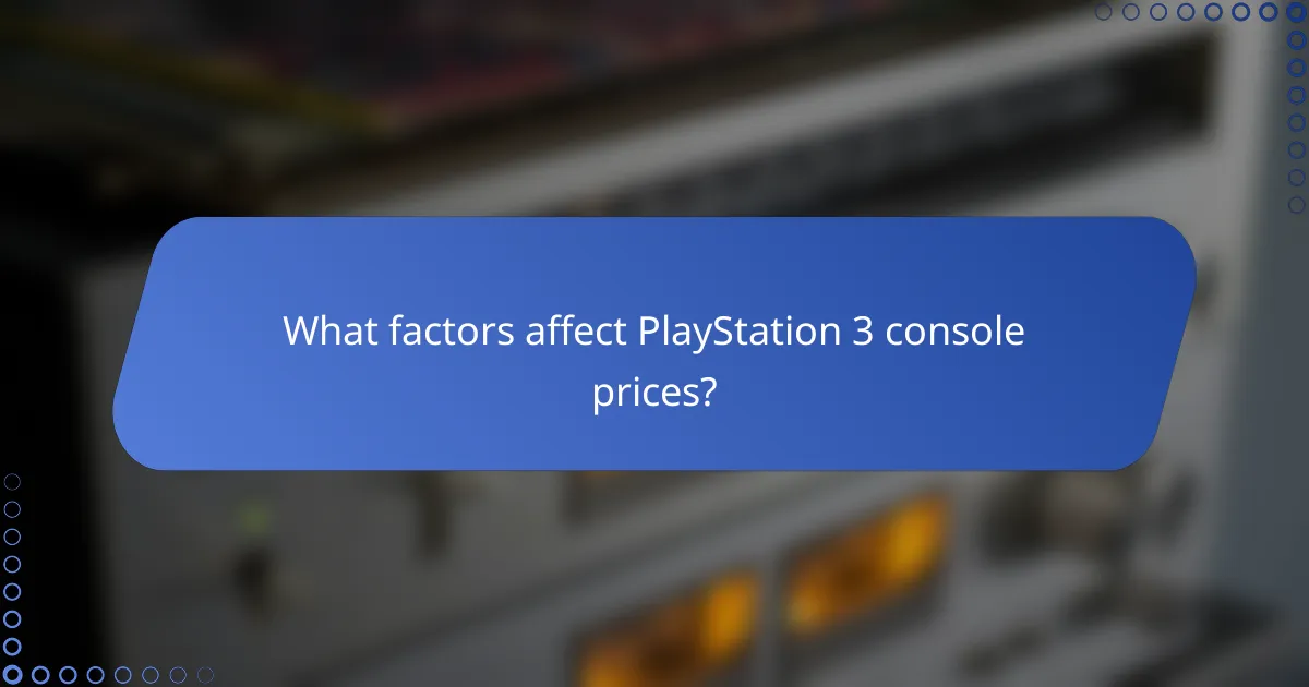 What factors affect PlayStation 3 console prices?