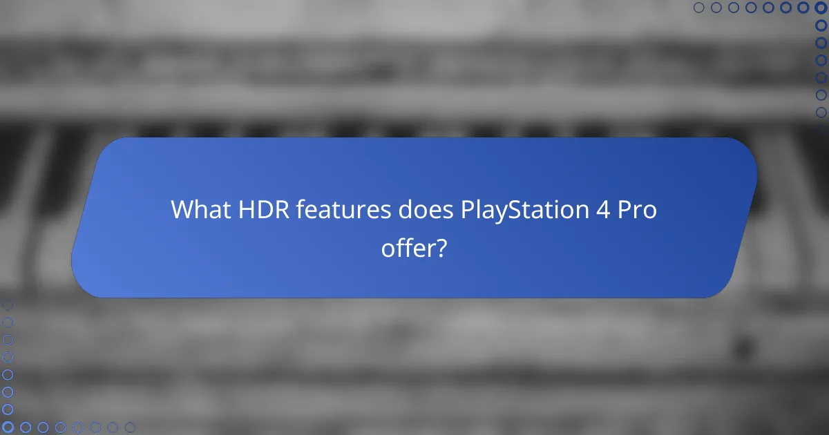 What HDR features does PlayStation 4 Pro offer?